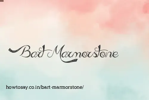Bart Marmorstone