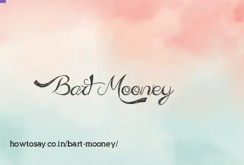 Bart Mooney