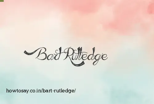 Bart Rutledge