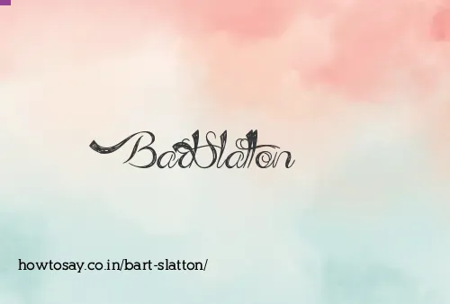 Bart Slatton