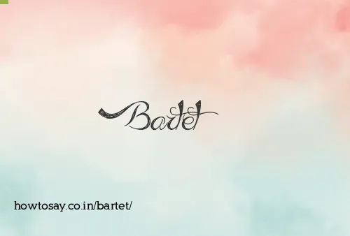 Bartet