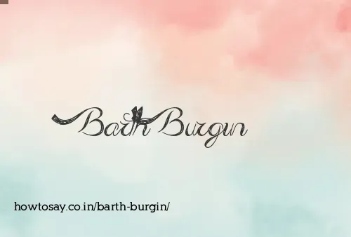 Barth Burgin