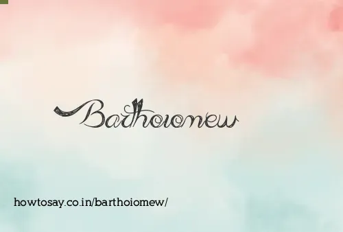 Barthoiomew