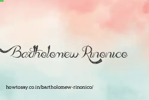 Bartholomew Rinonico