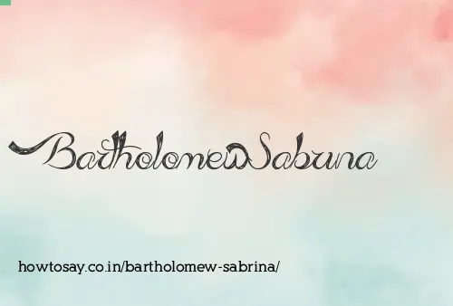 Bartholomew Sabrina