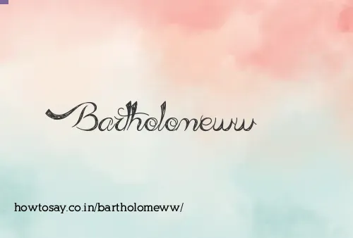 Bartholomeww