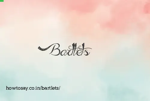 Bartlets