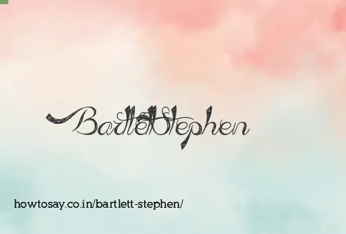 Bartlett Stephen