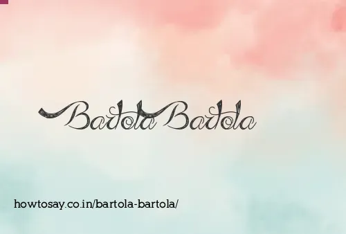 Bartola Bartola