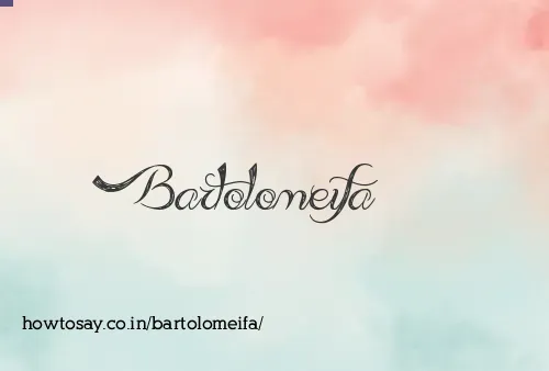 Bartolomeifa