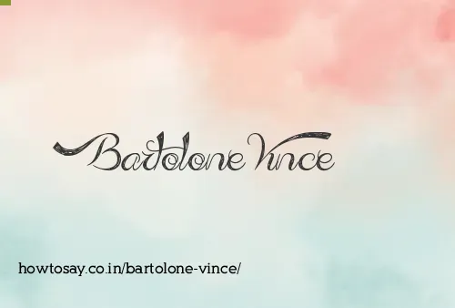 Bartolone Vince