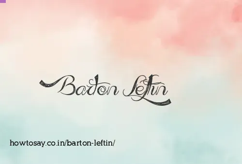 Barton Leftin
