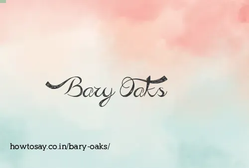 Bary Oaks