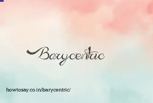 Barycentric