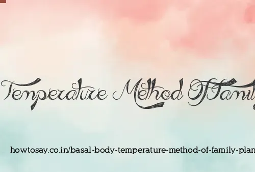 Basal Body Temperature Method Of Family Planning