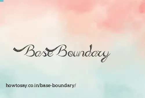 Base Boundary