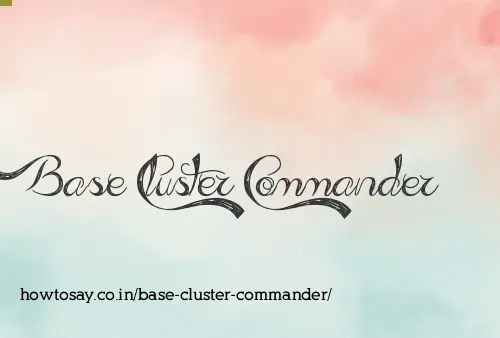Base Cluster Commander