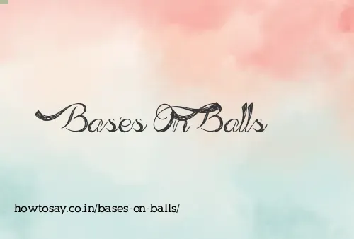 Bases On Balls
