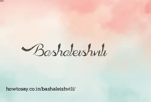 Bashaleishvili
