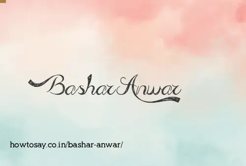 Bashar Anwar
