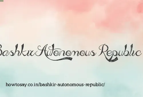 Bashkir Autonomous Republic