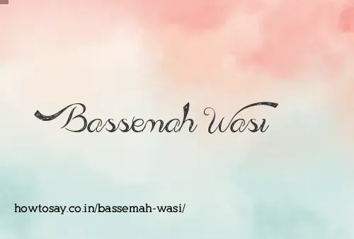 Bassemah Wasi