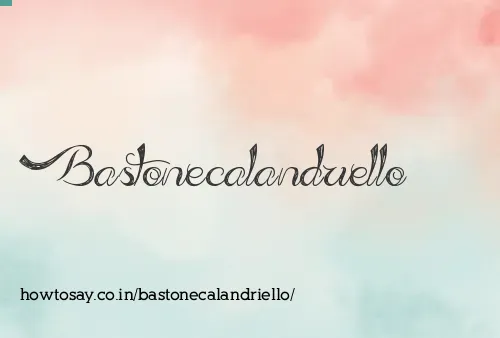 Bastonecalandriello