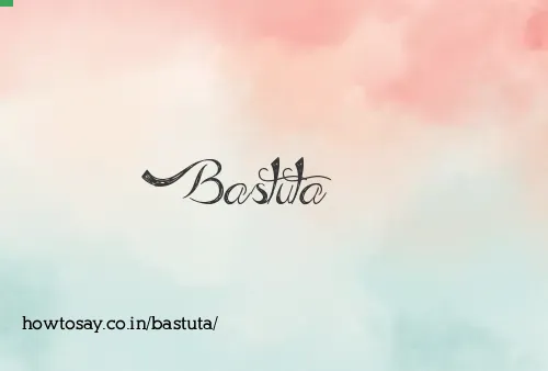 Bastuta