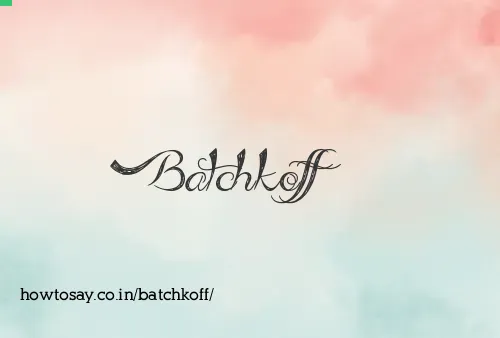 Batchkoff