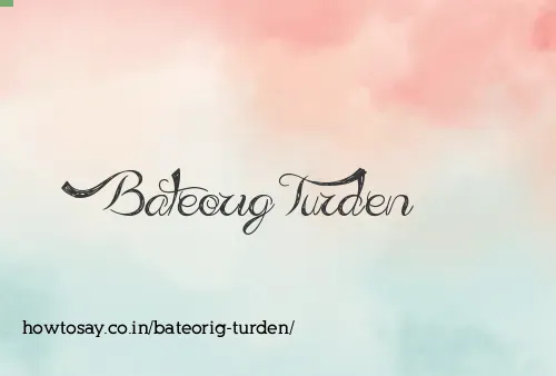 Bateorig Turden