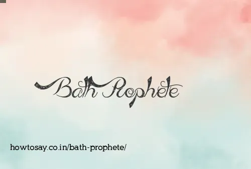 Bath Prophete