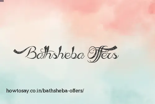 Bathsheba Offers