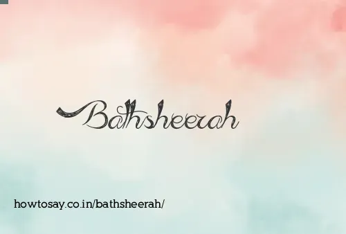 Bathsheerah