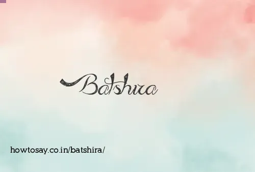 Batshira