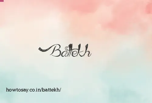 Battekh