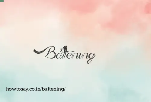 Battening