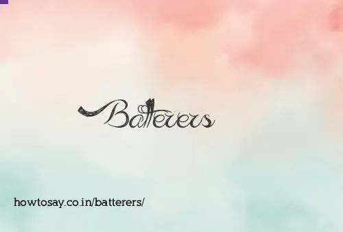 Batterers
