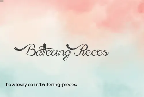 Battering Pieces