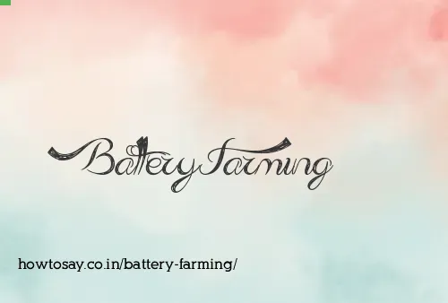 Battery Farming
