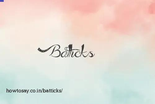 Batticks