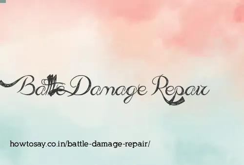 Battle Damage Repair