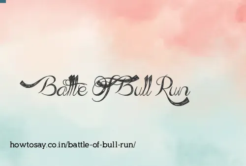 Battle Of Bull Run