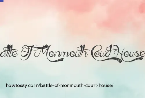 Battle Of Monmouth Court House