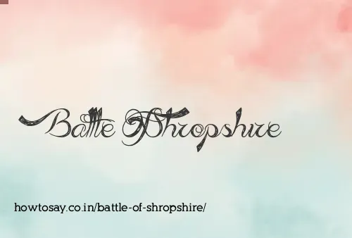 Battle Of Shropshire