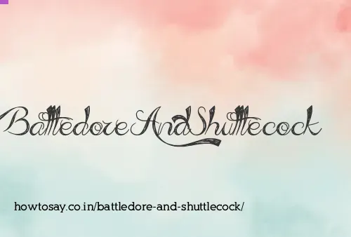 Battledore And Shuttlecock