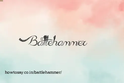 Battlehammer