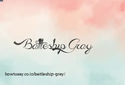 Battleship Gray