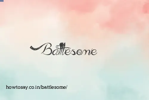 Battlesome