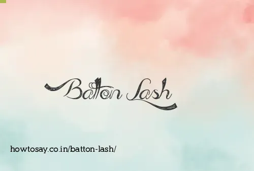 Batton Lash