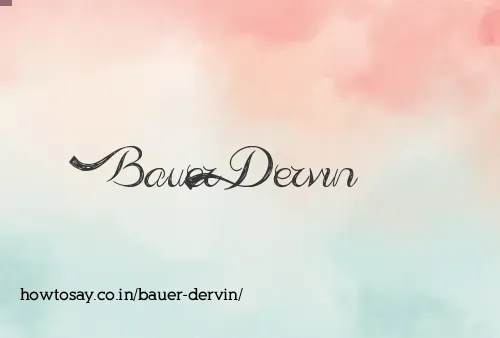 Bauer Dervin